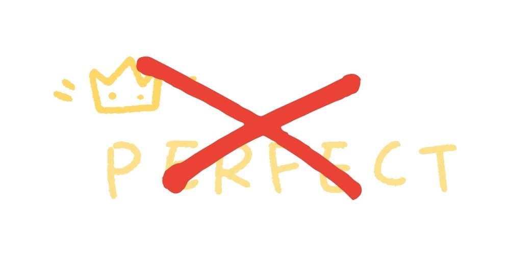Tipp 6: Perfektionismus ablegen